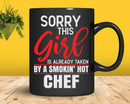 Sorry This Girl is Taken by a Smoking Hot Chef Culinary Svg