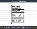 Souffle Nutrition Facts Funny Thanksgiving Christmas Svg
