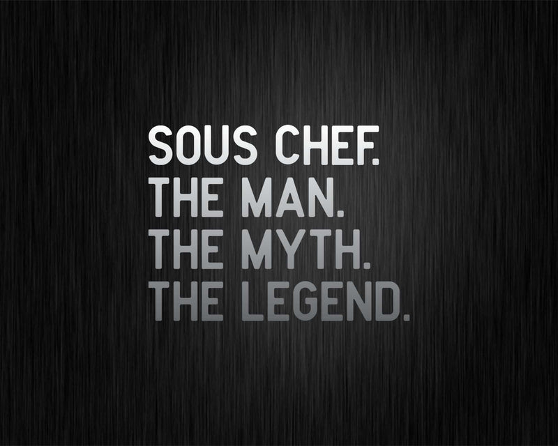 Sous Chef The Man Myth Legend Svg Png Cricut File