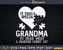 Special Grandma to Hear Grandson Autism Svg Png Digital