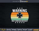 St Patricks Day Warning May Contain Whiskey Svg Png Digital