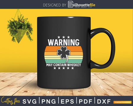 St Patricks Day Warning May Contain Whiskey Svg Png Digital