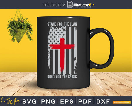 Stand for the Flag Kneel Cross Christian American svg