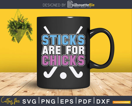 Sticks Are for Chicks Field Hockey Lover Gift Teen Girls