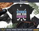 Sticks Are for Chicks Field Hockey Lover Gift Teen Girls