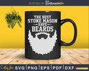 Stone Mason Have Beards Mustaches Svg T-shirt Designs