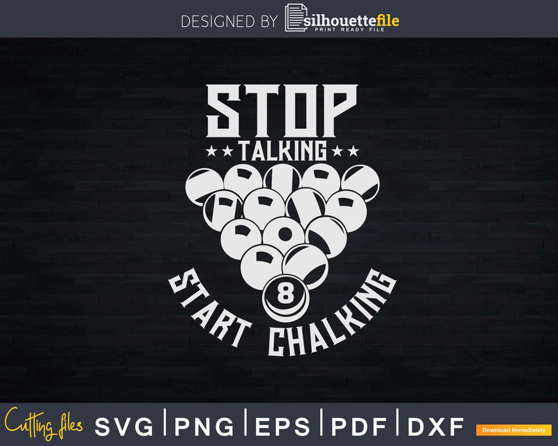 Stop Talking Start Chalking Svg Png Shirt Design Cut File