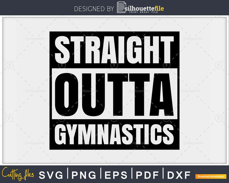 Straight Outta Gymnastics workout funny gym exercise svg