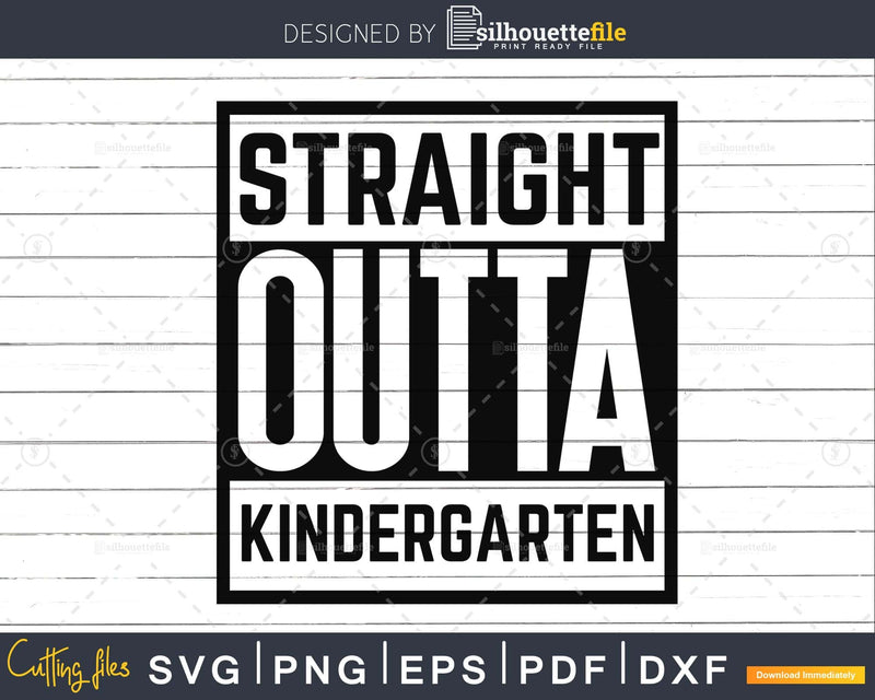 Straight outta kindergarten svg png clipart cut files for