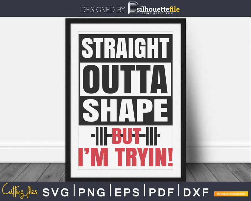 Straight Outta Shape But I’m Trying Poster Design PDF