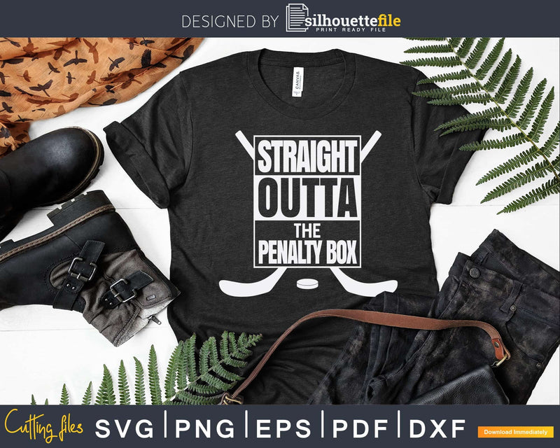 Straight Outta The Penalty Box Funny Ice Hockey Svg Png Eps