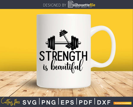 Strength is Beautiful workout gym svg design printable cut