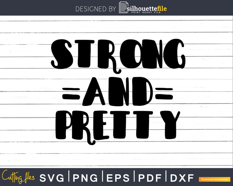 Strong and Pretty svg dxf png files t-shirt design