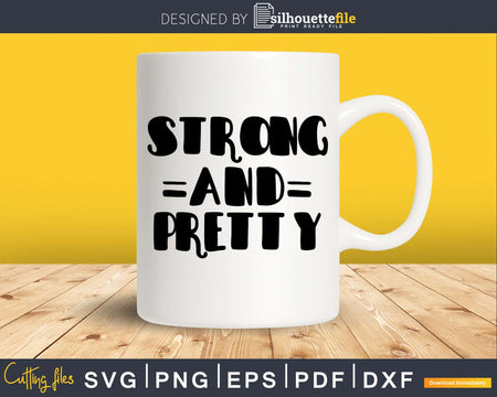 Strong and Pretty svg dxf png files t-shirt design