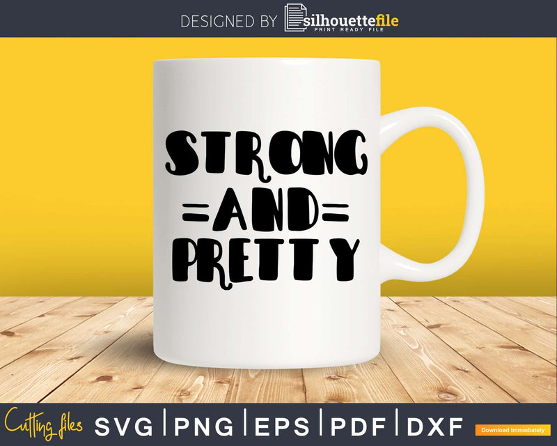 Strong and Pretty svg dxf png files t-shirt design