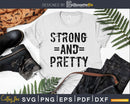 Strong And Pretty svg Strongman Gym Workout cut files