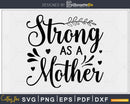 Strong as a Mother funny women fitness svg design printable
