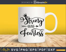 Strong Brave Fearless funny fitness workout svg printable