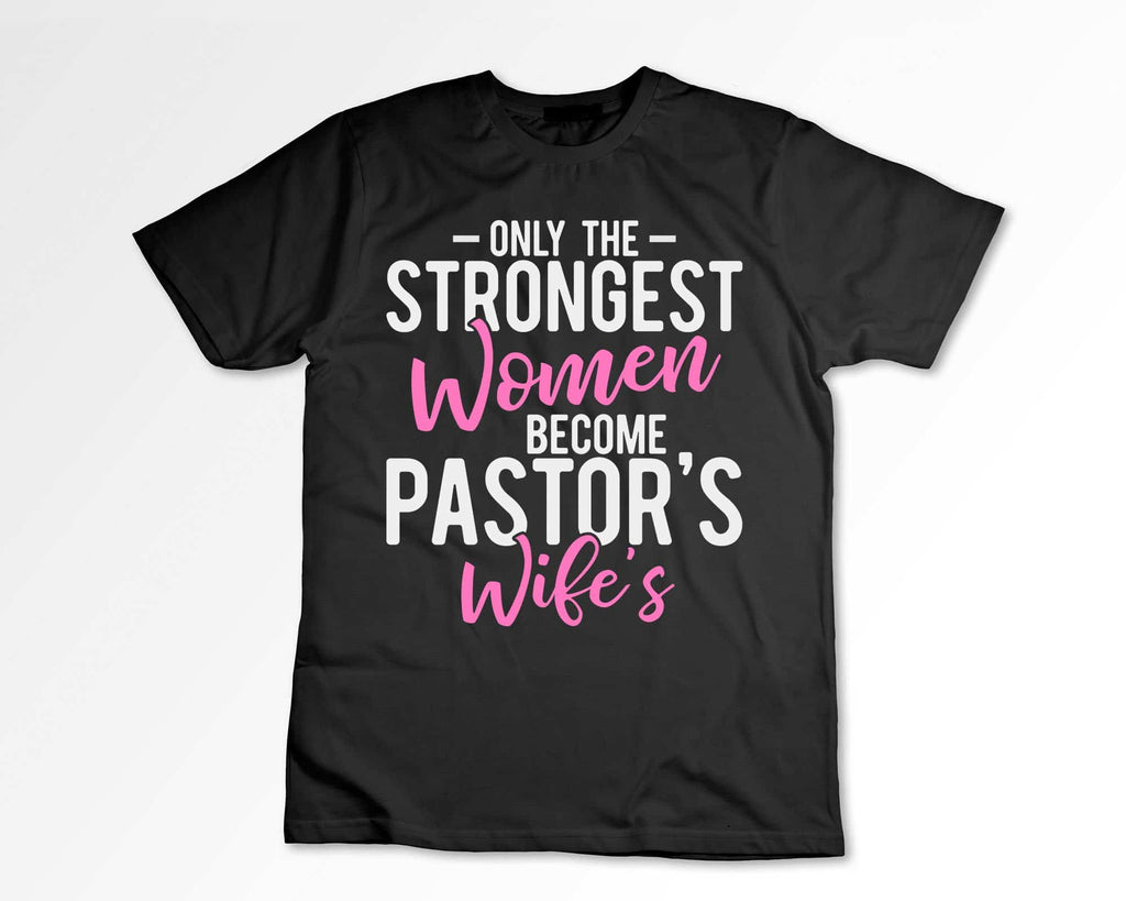 Strongest Women Become Pastor's Wife Pastor Svg Png Files | Silhouettefile
