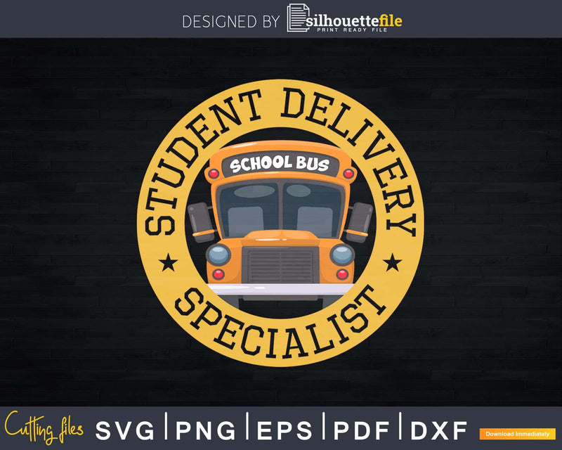 Student Delivery Specialist Funny School Bus Driver Svg