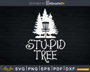 Stupid Tree Disc Golf T-Shirt Funny Frisbee Svg Png Dxf Cut