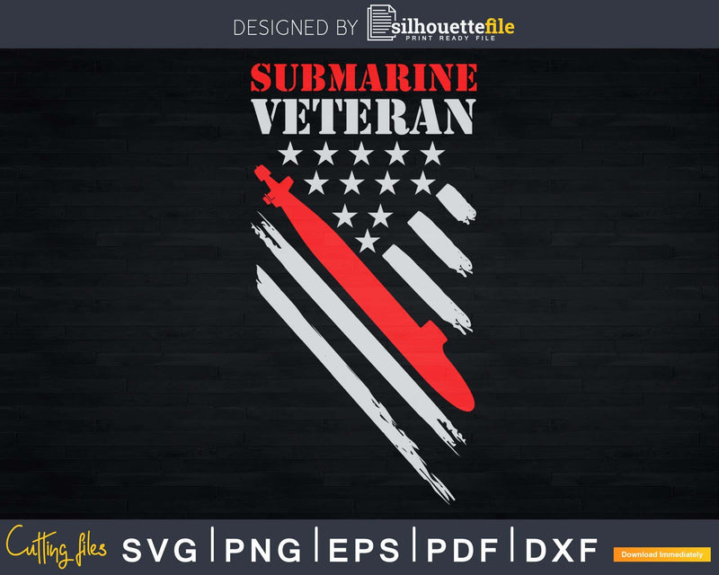 Submarine Veteran Vintage American Flag Vets svg cricut cut