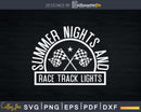 Summer Nights and Race Track Lights racing Shirt Svg Design