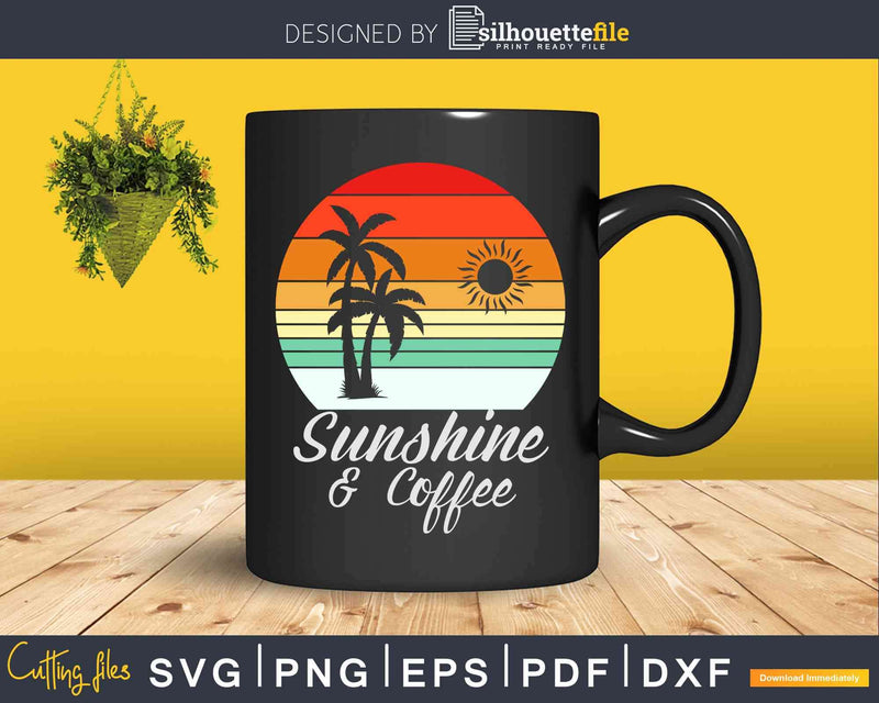 Sunshine And Coffee Retro Vacation Summer Svg Dxf Png