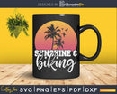 Sunshine and Mountain Biking Svg Dxf Cut Files