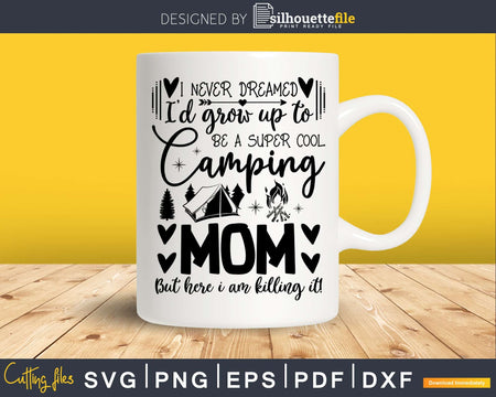 Super Cool Camping Mom Funny camper svg cricut cut files