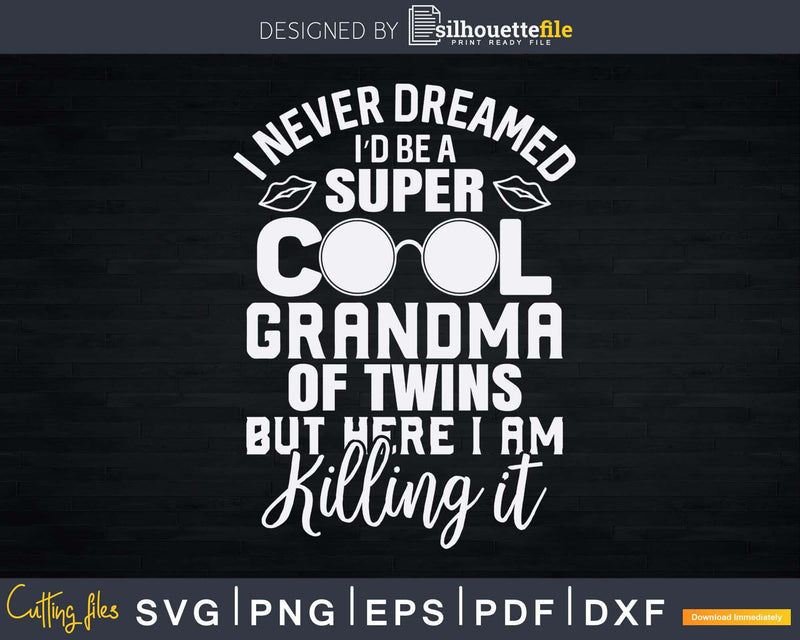 Super Cool Grandma Of Twins Mothers Day Svg Png T-Shirt