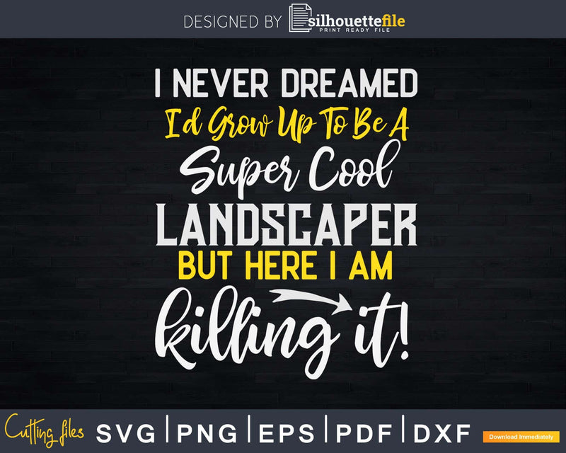 Super Cool Landscaper Svg Dxf Cut Files