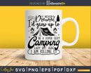 Super Sexy Camping Lady Funny Summer Nature svg cut files