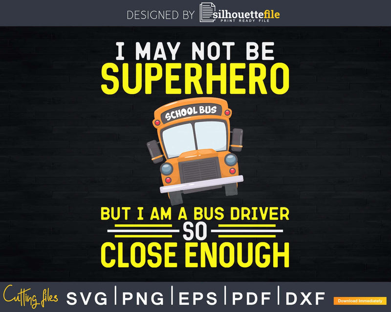 Superhero School Bus Driver Shirt Svg Design Cut Files