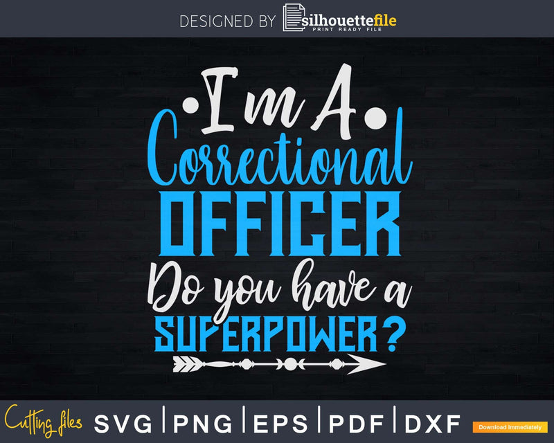 Superpower Correctional Officer Svg Dxf Cut Files