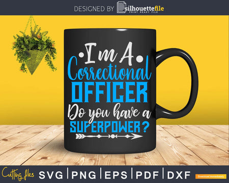 Superpower Correctional Officer Svg Dxf Cut Files