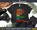 Support Care Acceptance Ally Autism Awareness Svg Dxf Png