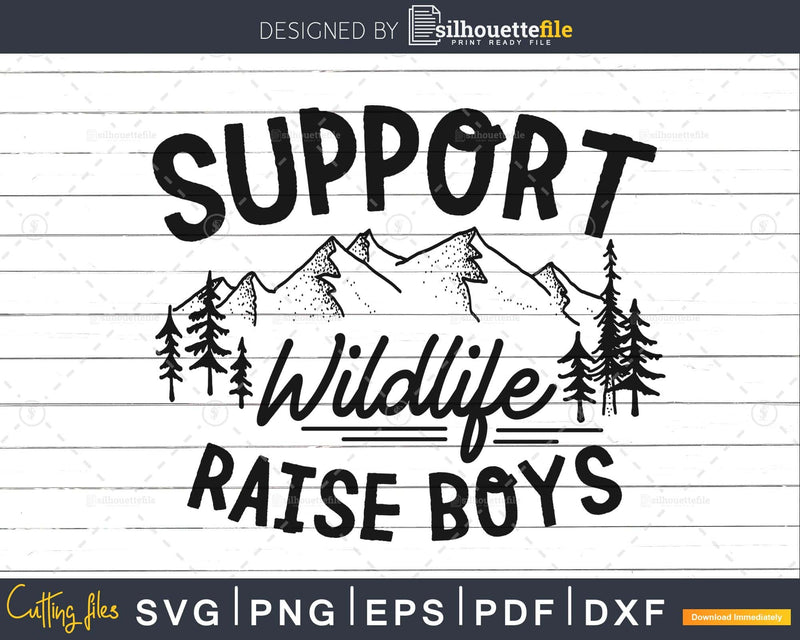 Support Wildlife Raise Boys Svg Designs Cricut Cut Files