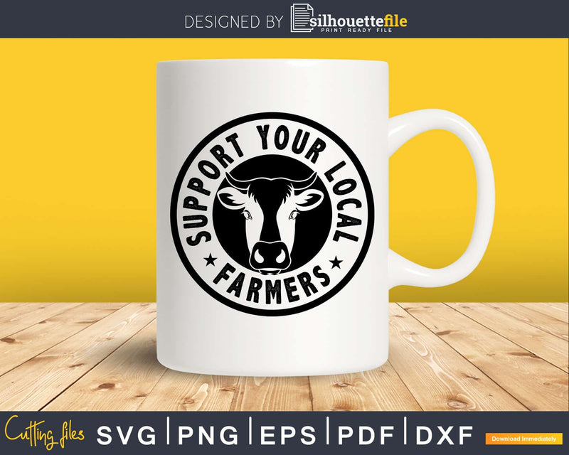 Support your local farmers Cow old farming svg dxf cutting