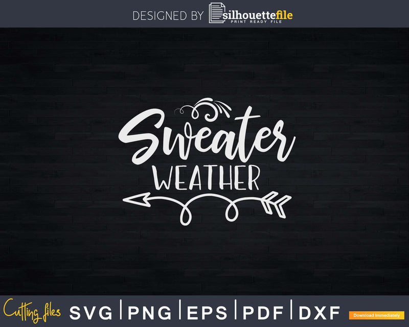 Sweater Weather Family Fall Thanksgiving Svg Png Cricut File