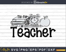 T Is for Teacher SVG Back to School Cut File Silhouette