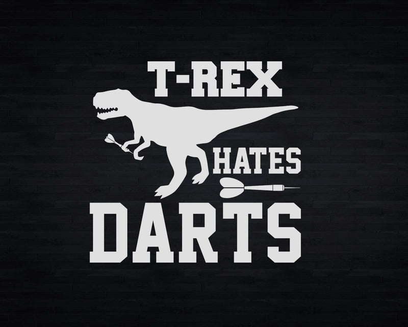 T-rex Hates Darts Funny Dart Player Dinosaur Svg Png
