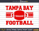 Tampa Bay Football Hometown Pride Sunday Fandom Gear svg