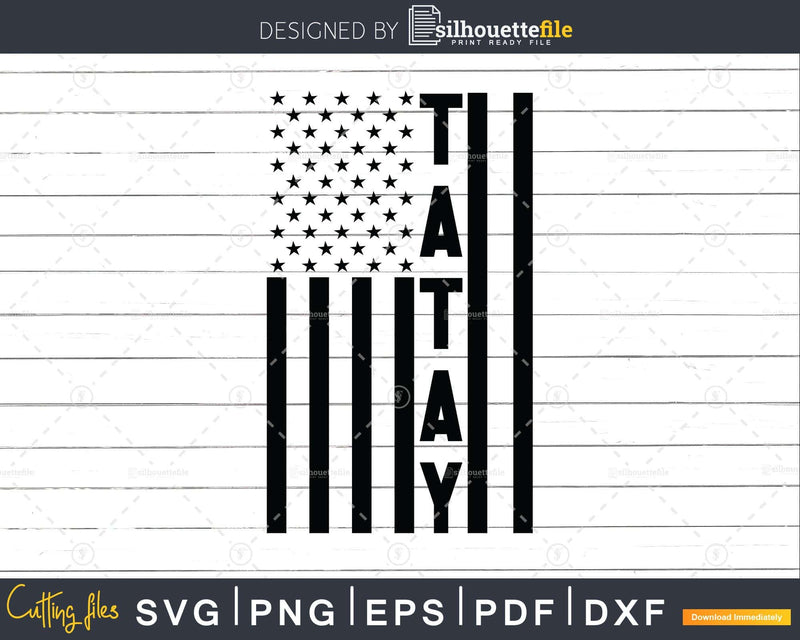 Tatay USA Flag 4th Of July Svg Png T-shirt Design