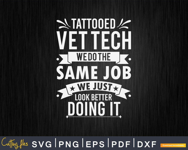 Tattooed Vet Tech Funny Veterinary School Technician Svg