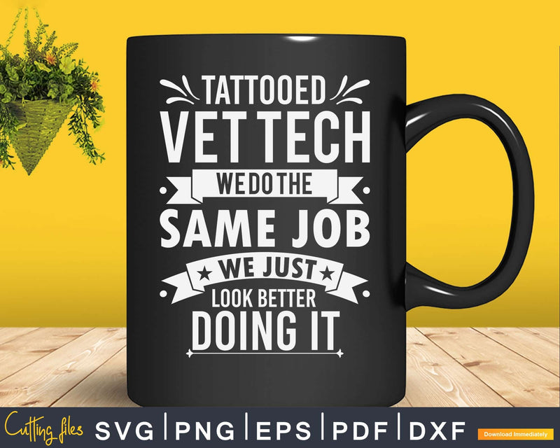 Tattooed Vet Tech Funny Veterinary School Technician Svg