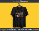 Teacher and Firefighter Wife Life Fire craft svg cut file