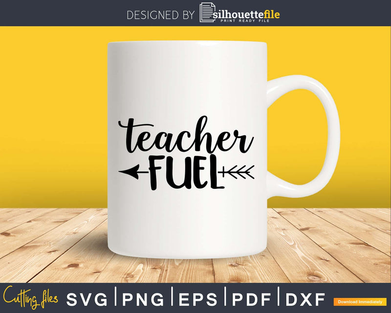 Teacher Fuel SVG, PNG, PDF, Coffee Logo SVG, Teacher Coffee SVG