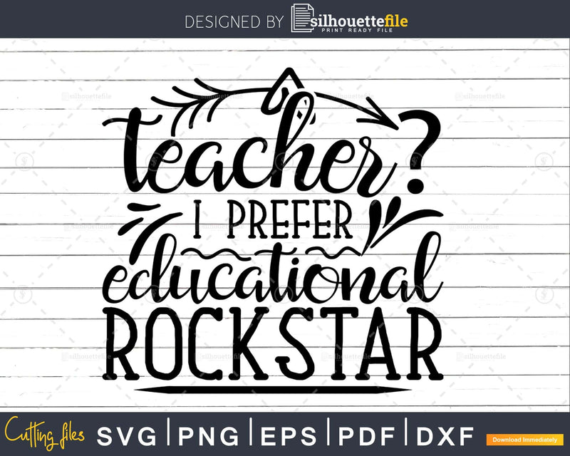 Teacher I Prefer Educational Rockstar svg Life