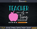 Teacher of Tiny Humans Appreciation Day svg files
